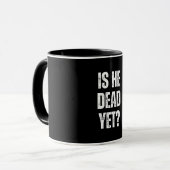 Ist er noch tot tasse (Vorderseite Links)