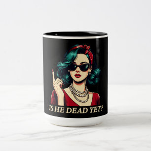 Ist er schon tot Lustiger Spruch Dunkler Humor Vin Zweifarbige Tasse
