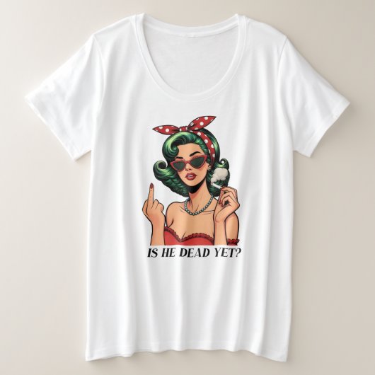 Ist er schon tot Plus Size T-Shirt (Design vorne)