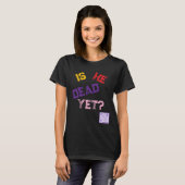 Ist er schon tot? T-Shirt (Vorne ganz)