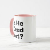 Ist er tot, aber Spaß? Tasse (Vorderseite Links)