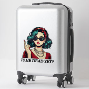 Ist er tot, doch lustig Sprichwort Dunkler Spaß Vi Aufkleber