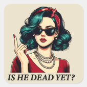 Ist er tot, doch lustig Sprichwort Dunkler Spaß Vi Quadratischer Aufkleber (Vorderseite)