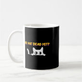 Ist-er-Vintag-tot-doch Cat Kaffeetasse (Links)