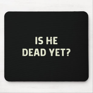 Ist er Vintag tot, doch lustig Sprichwort Dunkler Mousepad