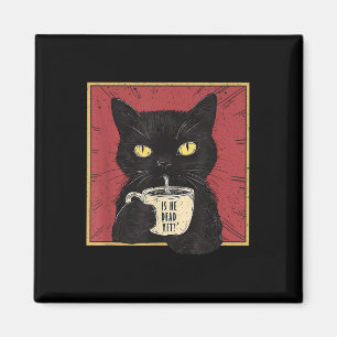 Ist er Vintage schon tot Lustige Katze Magnet
