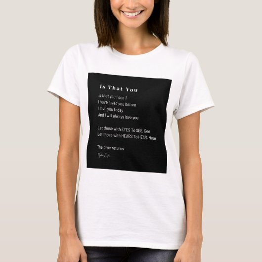 Ist es, dass Sie Liebe Gedicht sehen? T-Shirt (Vorderseite)