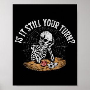 Ist es deine Runde lustiges Skelett Wartend Zitat Poster
