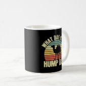 Ist es eine hump-Day-Woche des Sprichworts Kaffeetasse (VorderseiteRechts)