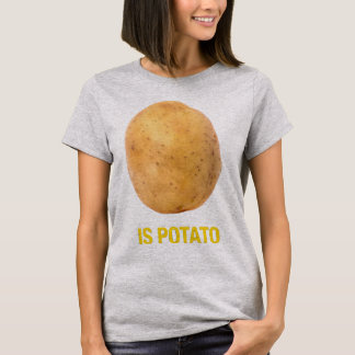 Ist es eine Kartoffel? | Lustiges Zufälliges Meme T-Shirt