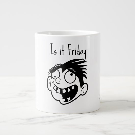Ist es Freitag Jumbo-Tasse (Vorderseite)