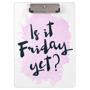 Ist es Freitag schon? Klemmbrett