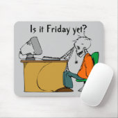 Ist es Freitag schon? Mousepad (Mit Mouse)