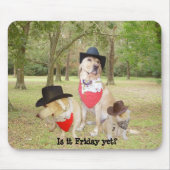 Ist es Freitag schon? Mousepad (Vorne)