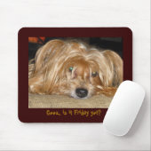 Ist es Freitag schon? Mousepad (Mit Mouse)
