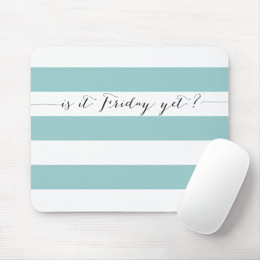 Ist es Freitag schon? Mousepad (Mit Mouse)