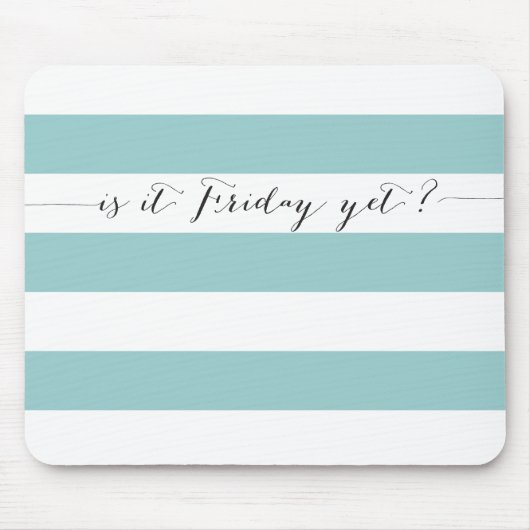 Ist es Freitag schon? Mousepad (Vorne)