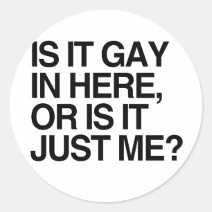 IST ES GAY HIER -.png Runder Aufkleber