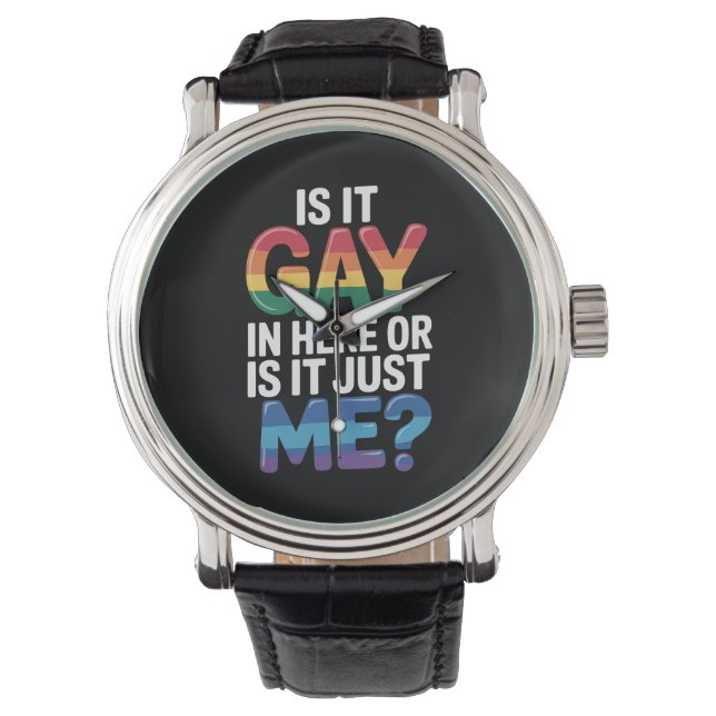 Ist es hier schwul oder ist es nur ich lustige LGB Armbanduhr (Vorderseite)