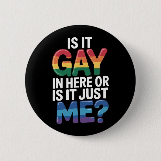Ist es hier schwul oder ist es nur ich lustige LGB Button (Vorderseite)