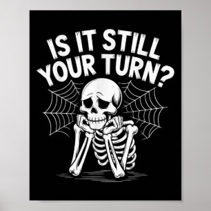 Ist es immer noch deine Runde Lustiges Skelett war Poster