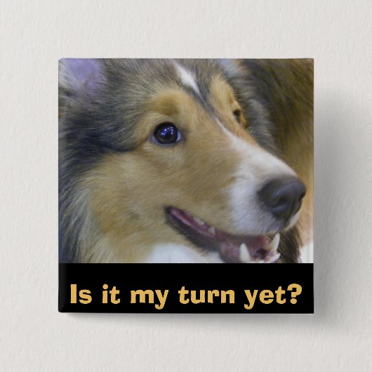 Ist es meine Drehung schon? Button (Vorderseite)