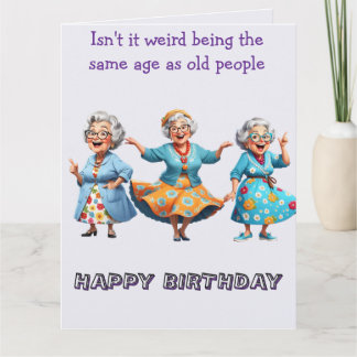 Ist es nicht seltsam ... Geburtstag personalisiert Karte
