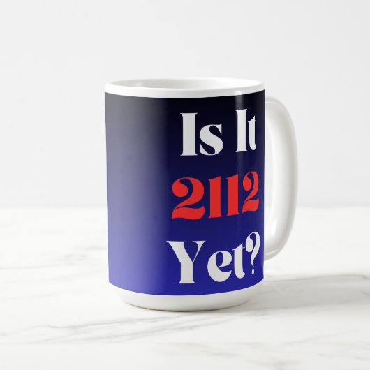 Ist es noch 2112? 15oz Tasse (VorderseiteRechts)