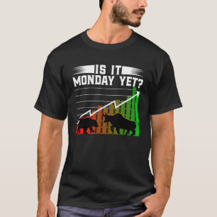 Ist es noch Montag, bis Bullmarkt-Bärenmarkt-Kostü T-Shirt