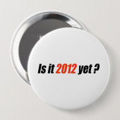 Ist es schon 2012? button (Vorne & Hinten)