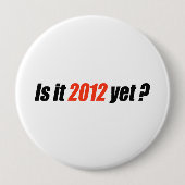 Ist es schon 2012? button (Vorderseite)