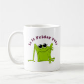 Ist es schon Freitag? Kaffeetasse (Links)