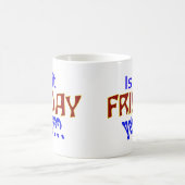 Ist es schon Freitag? Kaffeetasse (Mittel)