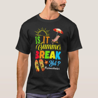 Ist es schon Sommerferien Wissenschaftslehrer letz T-Shirt