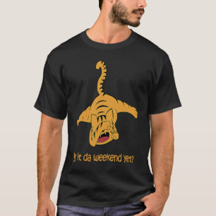 Ist es schon Wochenende  Tabby-Katze mit einer Att T-Shirt