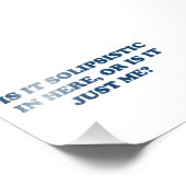 Ist es solipsistisch oder ist es nur ich? fotodruck (Ecke)