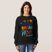 Ist es Sommerpause, doch Kindergartenlehrer Sweatshirt (Vorne ganz)