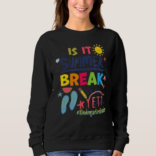 Ist es Sommerpause, doch Kindergartenlehrer Sweatshirt (Vorderseite)