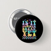 Ist es Sommerpause noch am letzten Schullehrer? Button (Vorne & Hinten)