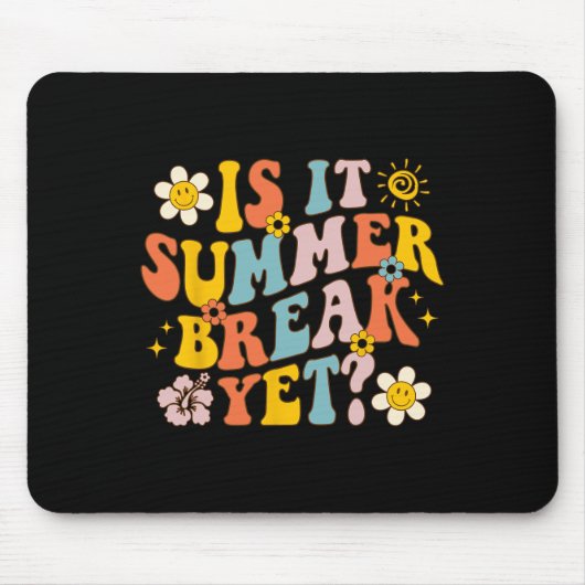 Ist es Sommerpause noch am letzten Schullehrer? Mousepad (Vorne)