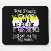 Ist es wirklich, ob ich ein Er oder sie bin? Mousepad (Vorne)