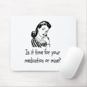 Ist es Zeit für Ihre Medikation oder Bergwerk? Mousepad (Mit Mouse)
