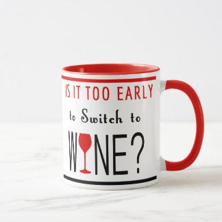Ist es zu früh, zum Wein zu schalten Tasse