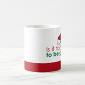 Ist es zu spät, gut zu sein? Weihnachts-Weihnachts Kaffeetasse (Mittel)