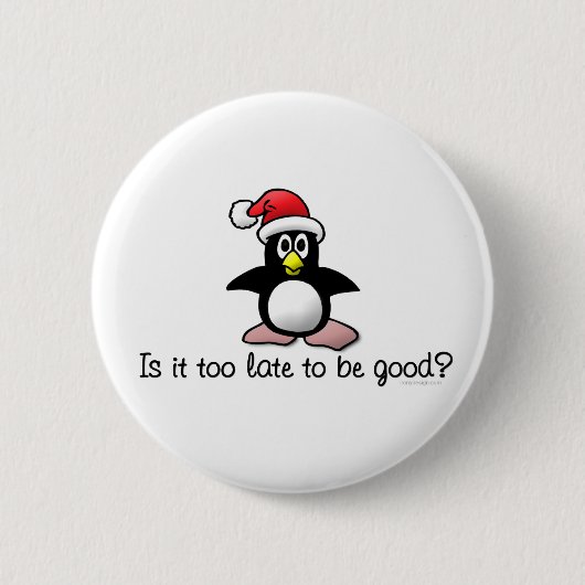 Ist es zu spät, um gut zu sein? Weihnachtspinguin Button (Vorderseite)