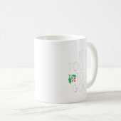 Ist es zu spät, um gute Weihnachtsmänner zu sein? Kaffeetasse (VorderseiteRechts)