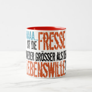 Ist Fresse wieder zu Lebenswille die? Zweifarbige Tasse