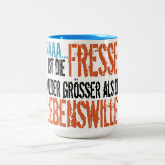 Ist Fresse wieder zu Lebenswille die? Zweifarbige Tasse