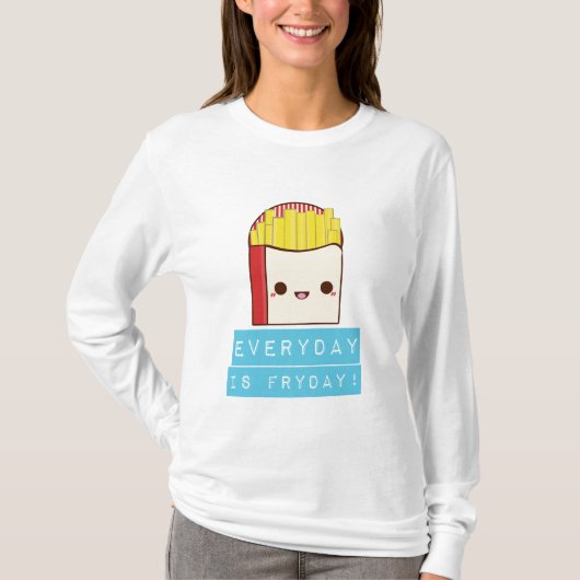 Ist Fryday täglich! T-Shirt (Vorderseite)