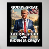 Ist groß Bier ist gut und Biden ist verrückt funny Poster (Vorne)